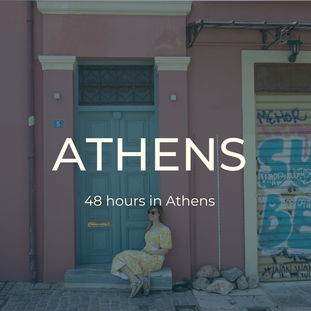 Athens - travel guide - 48 hours in Athens