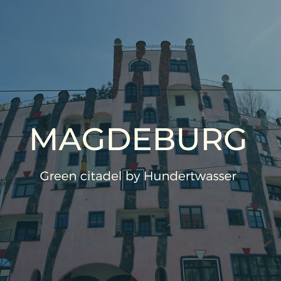Magdeburg - Hundertwasser - Green Citadel