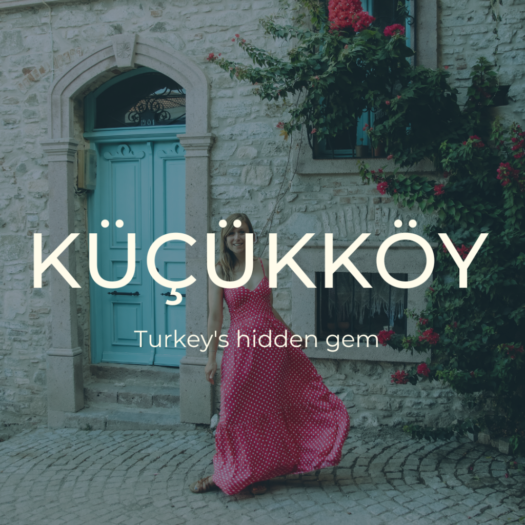 Kucukkoy hidden gem Turkey