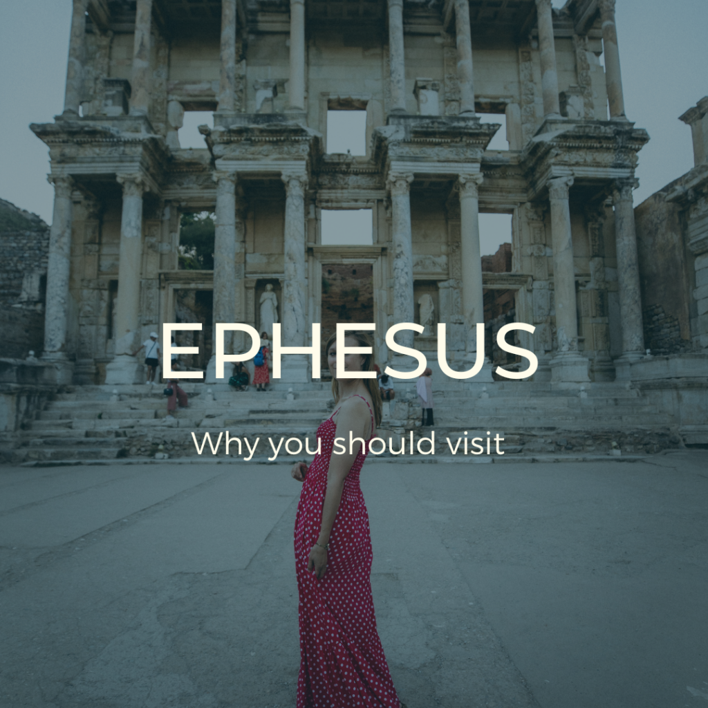 Why you should visit Ephesus